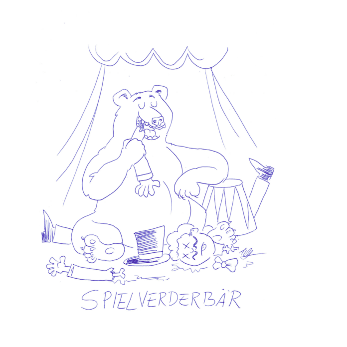 Auf der Zeichnung ist ein dicker, sitzender Bär in einem Zirkuszelt abgebildet. Er kaut genüsslich auf einem Arm. Ein weiterer Arm liegt vor ihm auf dem Boden. Der Oberarmknochen ist zu sehen. Daneben liegen noch ein Zylinder und der Kopf eines Clowns, Teile der Wirbelsäule hängen noch daran. Hinter dem Bären ragen außerdem noch zwei Beine hervor und ein paar Zirkusutensilien liegen herum. Unter der Zeichnung steht: Spielverder-bär.